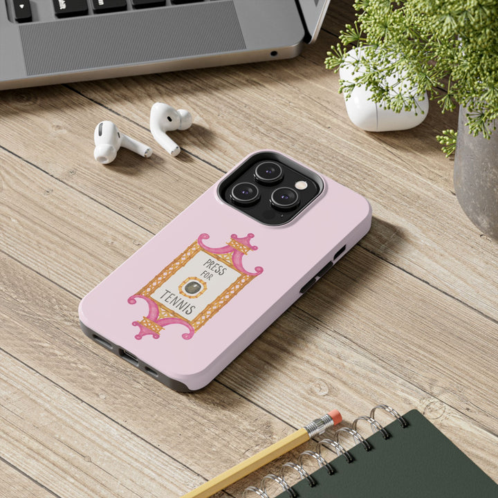 Press for Tennis Pink Tough Phone Case